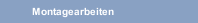 Montagearbeiten